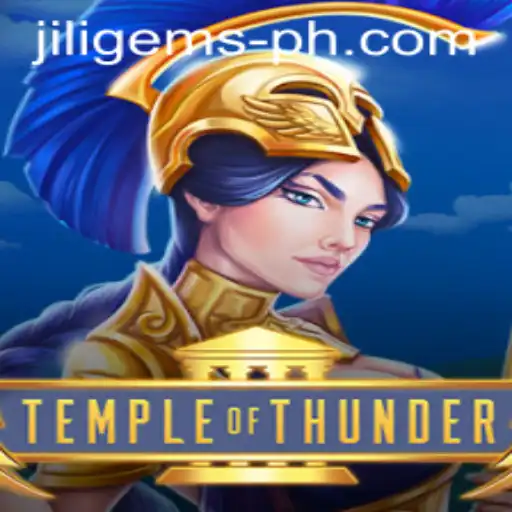 Discover the Thrilling World of Temple of Thunder and Its JILI Gems